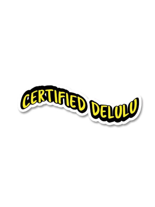 Certified Delulu Sticker