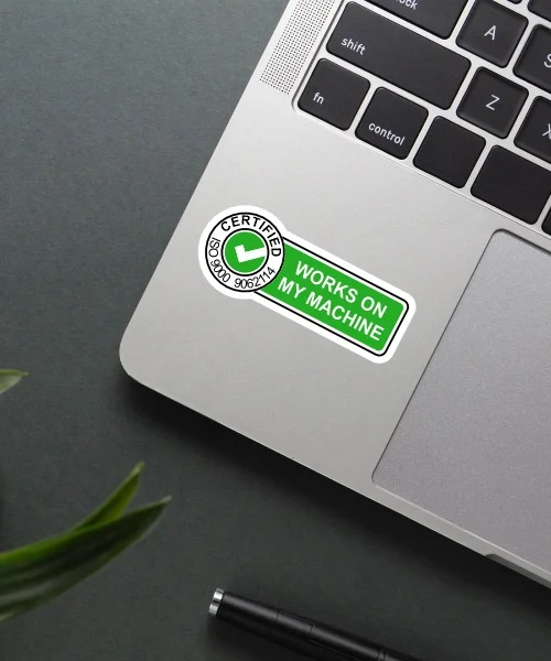 Certified Works On My Machine Sticker