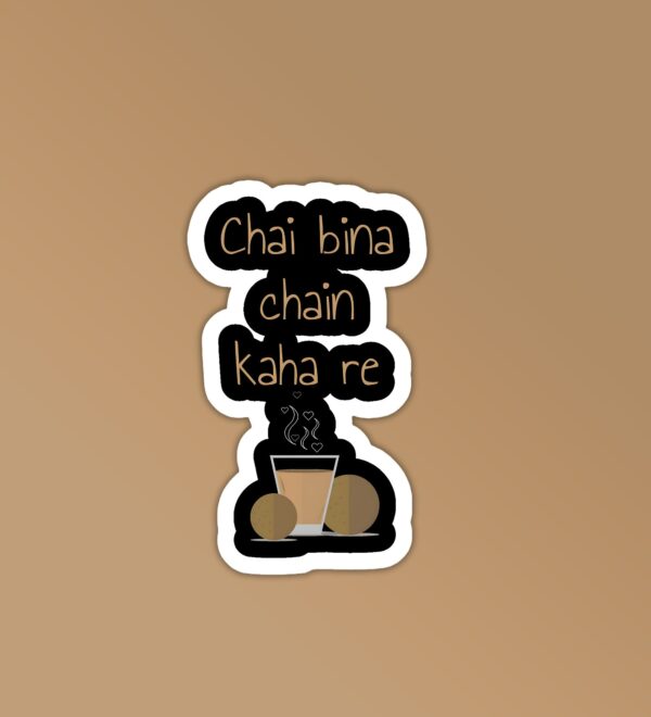 Chai Bina Chain Kahan Sticker Chai Bina Chain Kahan Sticker