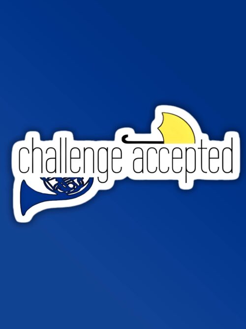Challenge Accepted HIMYM Laptop Mobile Sticker