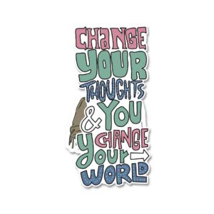 Change Your Thoughts Sticker