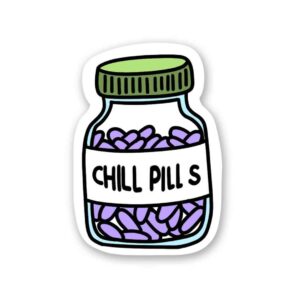 Chill Pill Sticker Chill Pill Sticker