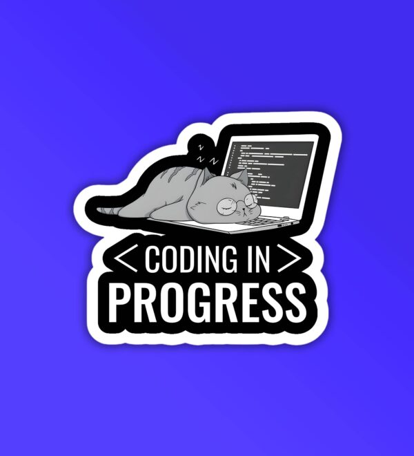 Coding In Progress Programmer Coding Sticker Coding In Progress Programmer Coding Sticker