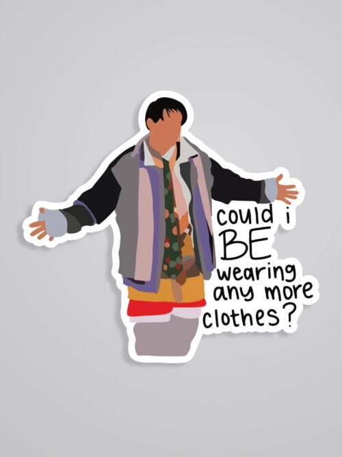 Could I Be Wearing Anymore Clothes TV Shows Stickers