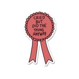 Cried But Did It Anyway Sticker Cried But Did It Anyway Sticker