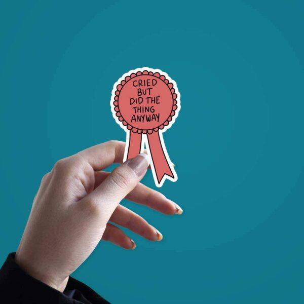 Cried But Did It Anyway Sticker