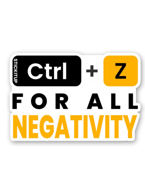 Ctrl Z For All Negativity Sticker
