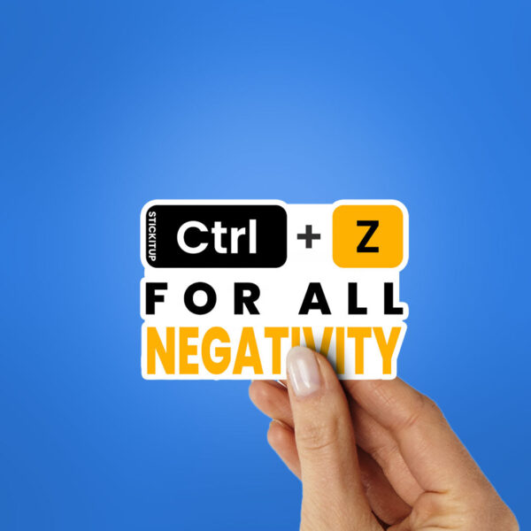 Ctrl Z For All Negativity Sticker