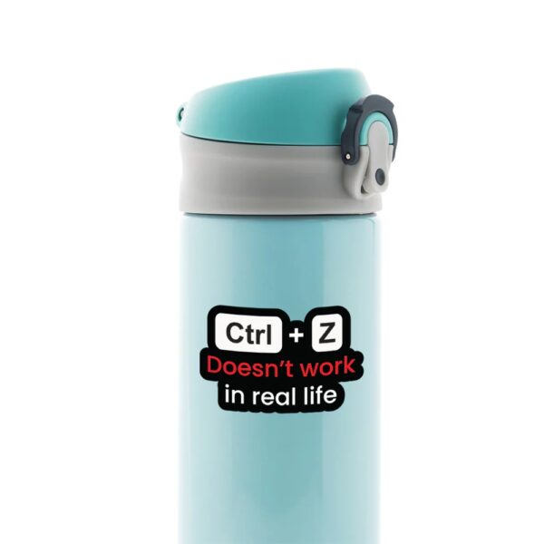 CtrlZ Doesnt Work In Real Life Witty Stickers CtrlZ Doesnt Work In Real Life Witty Stickers