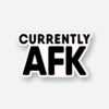 Currently AFK Sticker