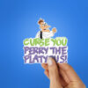 Curse You Perry Sticker