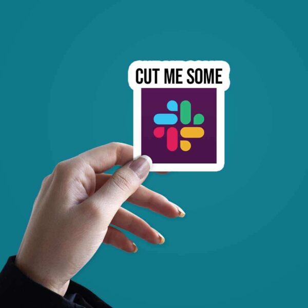 Cut Me Some Sticker
