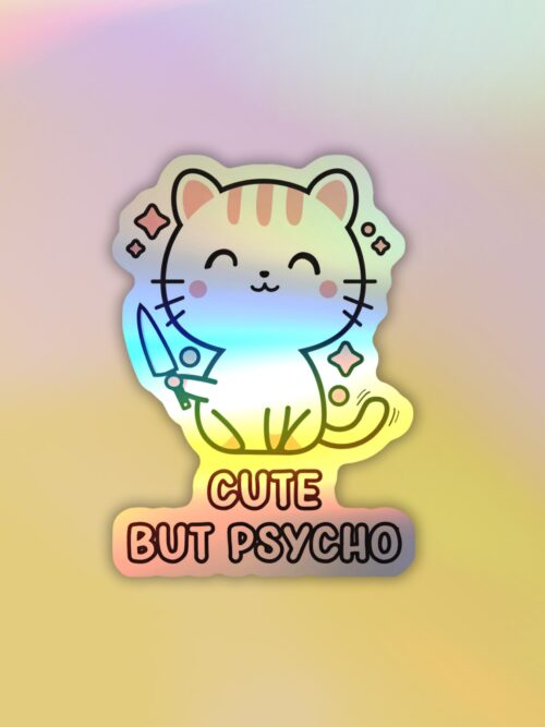 Cute But Psycho Holographic Laptop Mobile Sticker