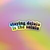 Delulu Is The Solulu Holographic Laptop Mobile Sticker