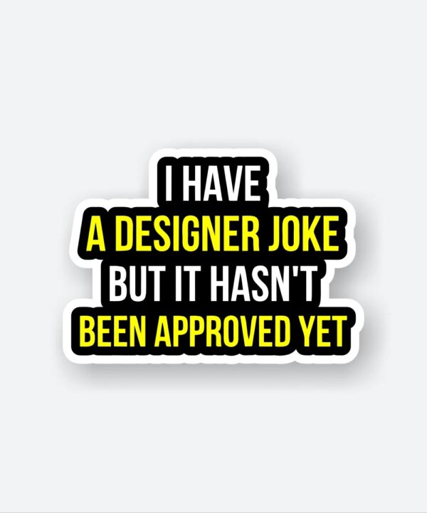 Designer Joke Sticker Designer Joke Sticker