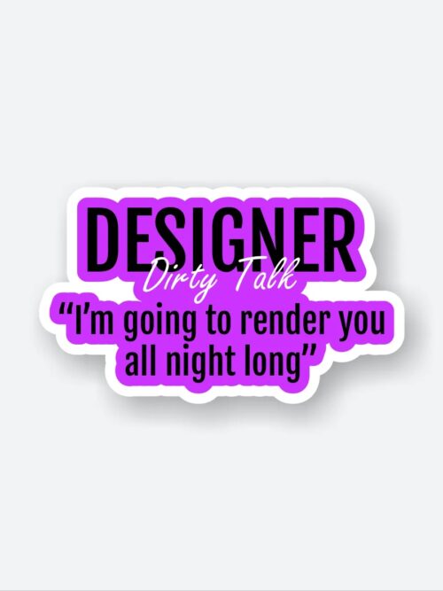 Designers Dirty Talk Sticker
