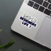Designers Life Sticker