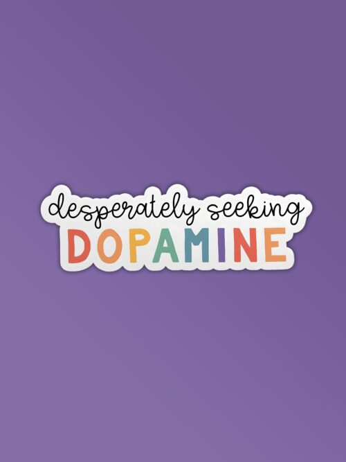 Desperately Seeking Dopamine