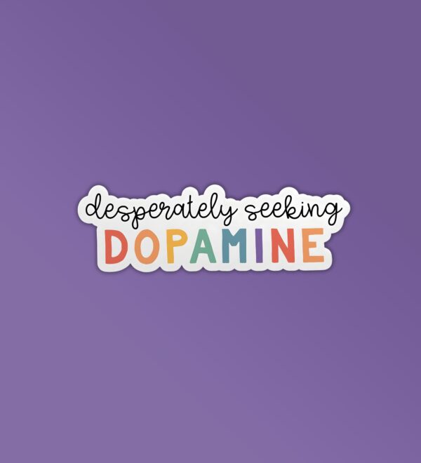 Desperately Seeking Dopamine Desperately Seeking Dopamine