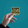 Devops Because Even Developers Need Heroes Sticker