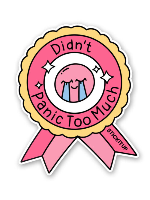 Didnt Panic Too Much Sticker
