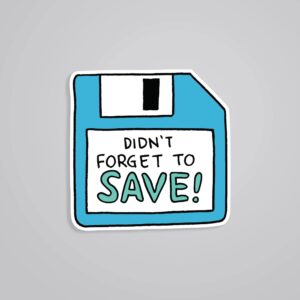 Didnt Forget To Save Witty Stickers Didnt Forget To Save Witty Stickers