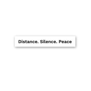 Distance. Silence. Peace Sticker Distance. Silence. Peace Sticker