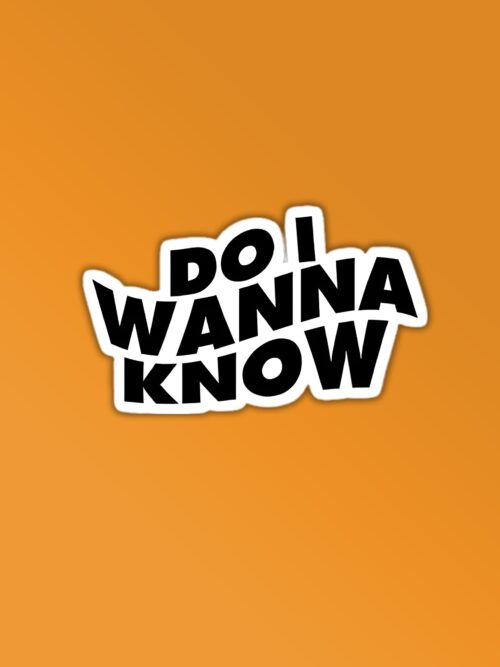 Do I Wanna Know Sticker