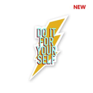 Do It For Yourself Sticker Do It For Yourself Sticker