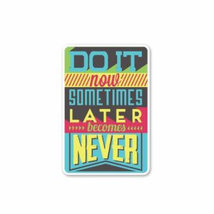 Do It Now Sticker Do It Now Sticker