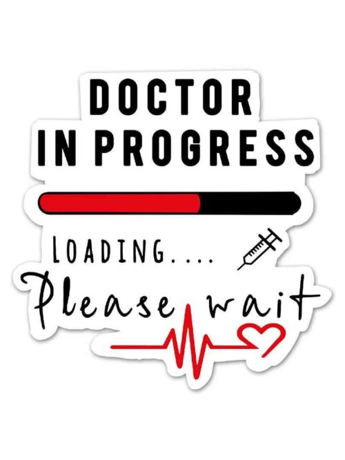 Doctor In Progress Sticker