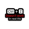 Doesnt Work In Real Life Sticker