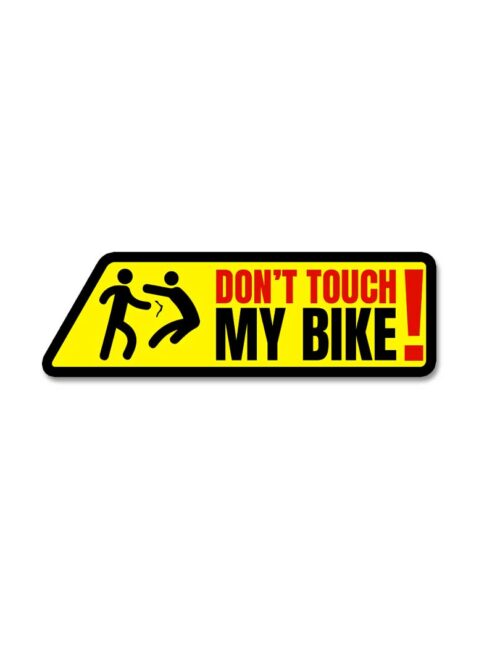DonT Touch My Bike Sticker