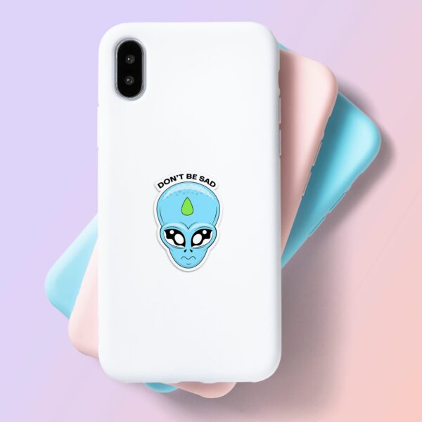 Dont Be Sad Alien Head Sticker Dont Be Sad Alien Head Sticker
