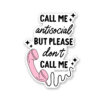 Dont Call Me Sticker