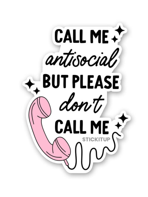 Dont Call Me Sticker