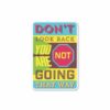 Dont Look Back Sticker