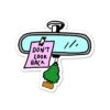 Dont Look Back Sticker