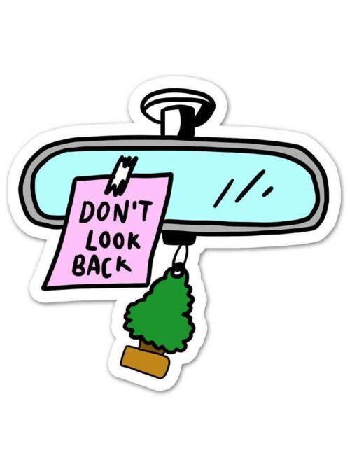 Dont Look Back Sticker