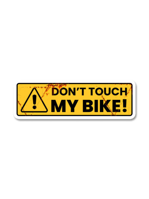 Don’t Touch My Bike Sticker