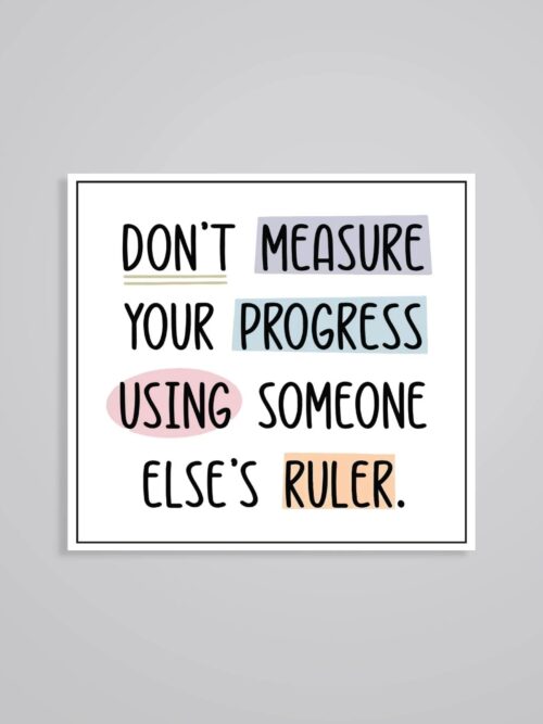 Dont Measure Your Progress Motivational Stickers