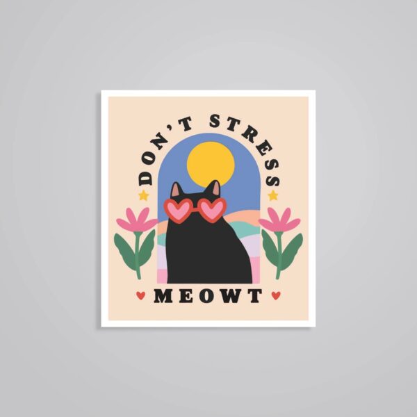 Dont Stress Meowt Witty Stickers Dont Stress Meowt Witty Stickers