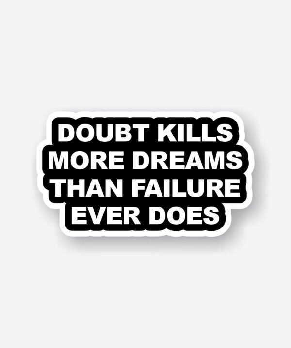 Doubt Kills Sticker