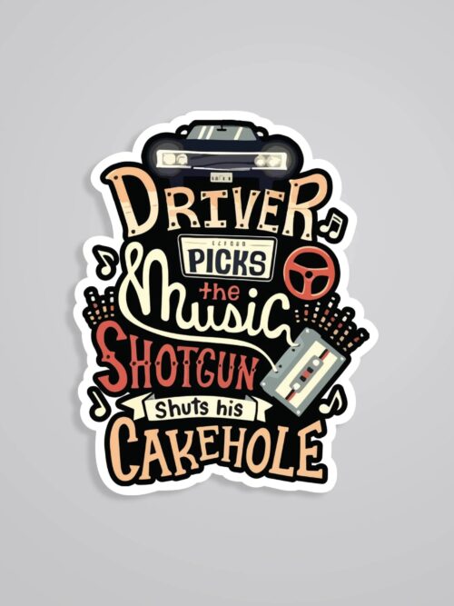 Driver Picks The Music Shotgun Shuts His Cakehole TV Shows Stickers