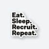 EAT SLEEP RECRUIT REPEAT Sticker