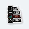 EAT SLEEP TRADE REPEAT Sticker_1