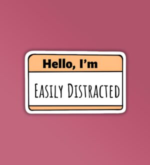 Easily Distracted Laptop   Mobile Sticker Easily Distracted Laptop   Mobile Sticker