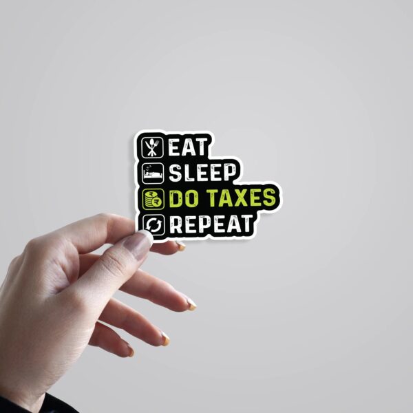 Eat Sleep Do Taxes Repeat Witty Stickers Eat Sleep Do Taxes Repeat Witty Stickers