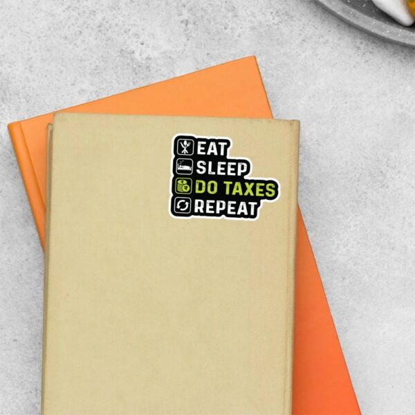 Eat Sleep Do Taxes Repeat Witty Stickers Eat Sleep Do Taxes Repeat Witty Stickers