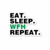 Eat Sleep WFH Repeat Sticker
